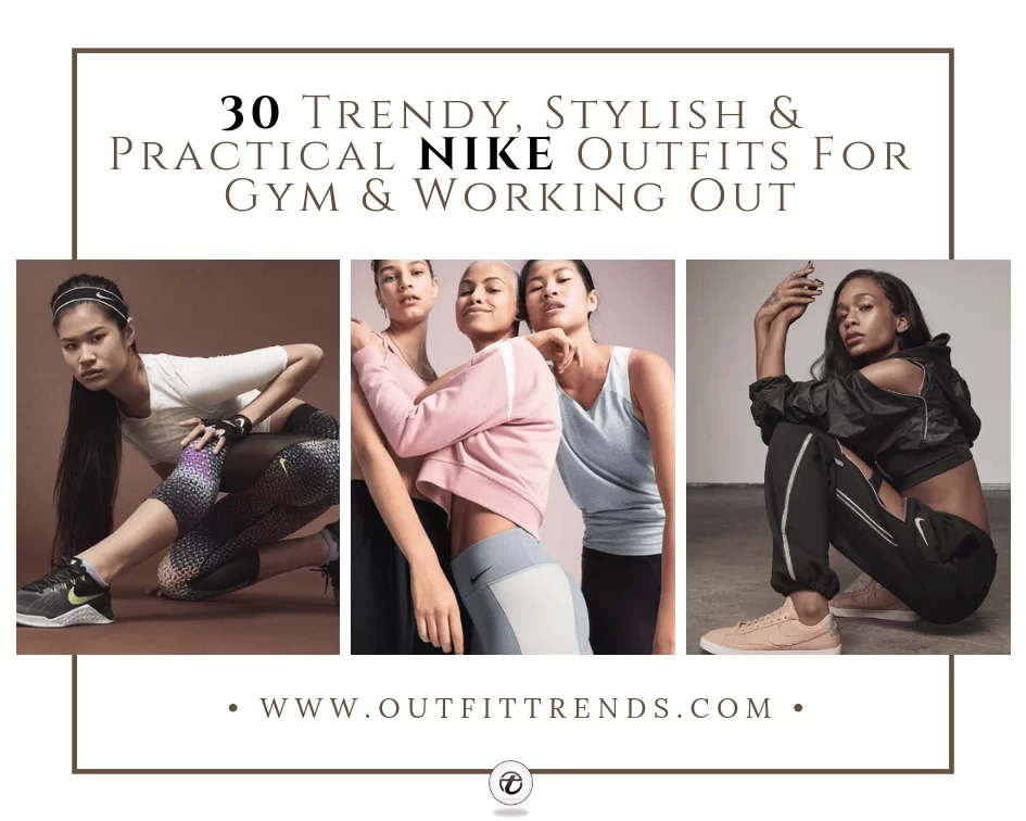 30 Cool Nike Sports Outfits For Women- Gym & Workout Outfits