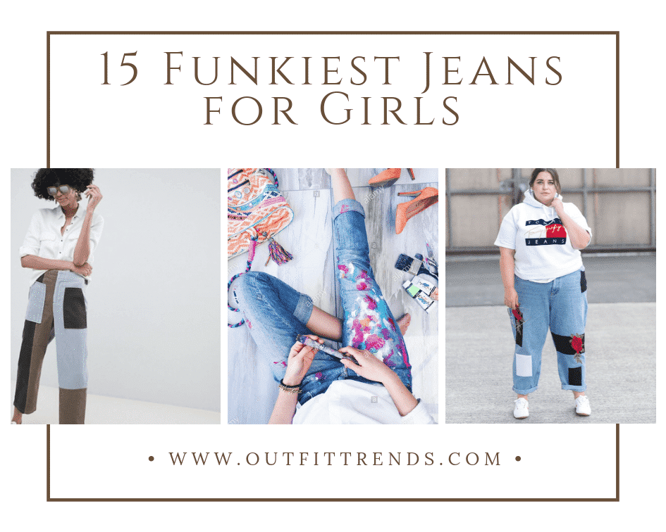 Funky Jeans Outfits for Girls – 15 Swag Jeans Styles