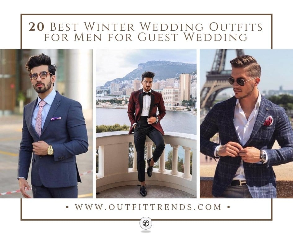 20 Best Winter Wedding Outfits for Men for Guest Wedding