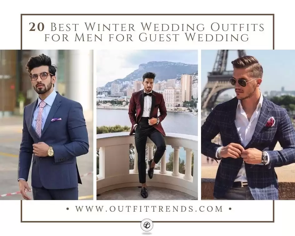 21 Best Winter Wedding Guest Outfit Ideas for Men