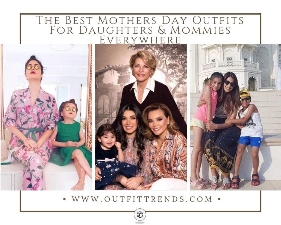 What to Wear on Mother’s Day- 20 Cute Mother’s Day Outfits