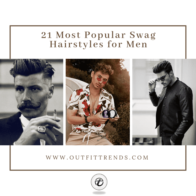 21 Most Popular Swag Hairstyles for Men to Try this Season
