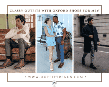 Men’s Outfits To Wear With Oxford Shoes – 20 Best Looks