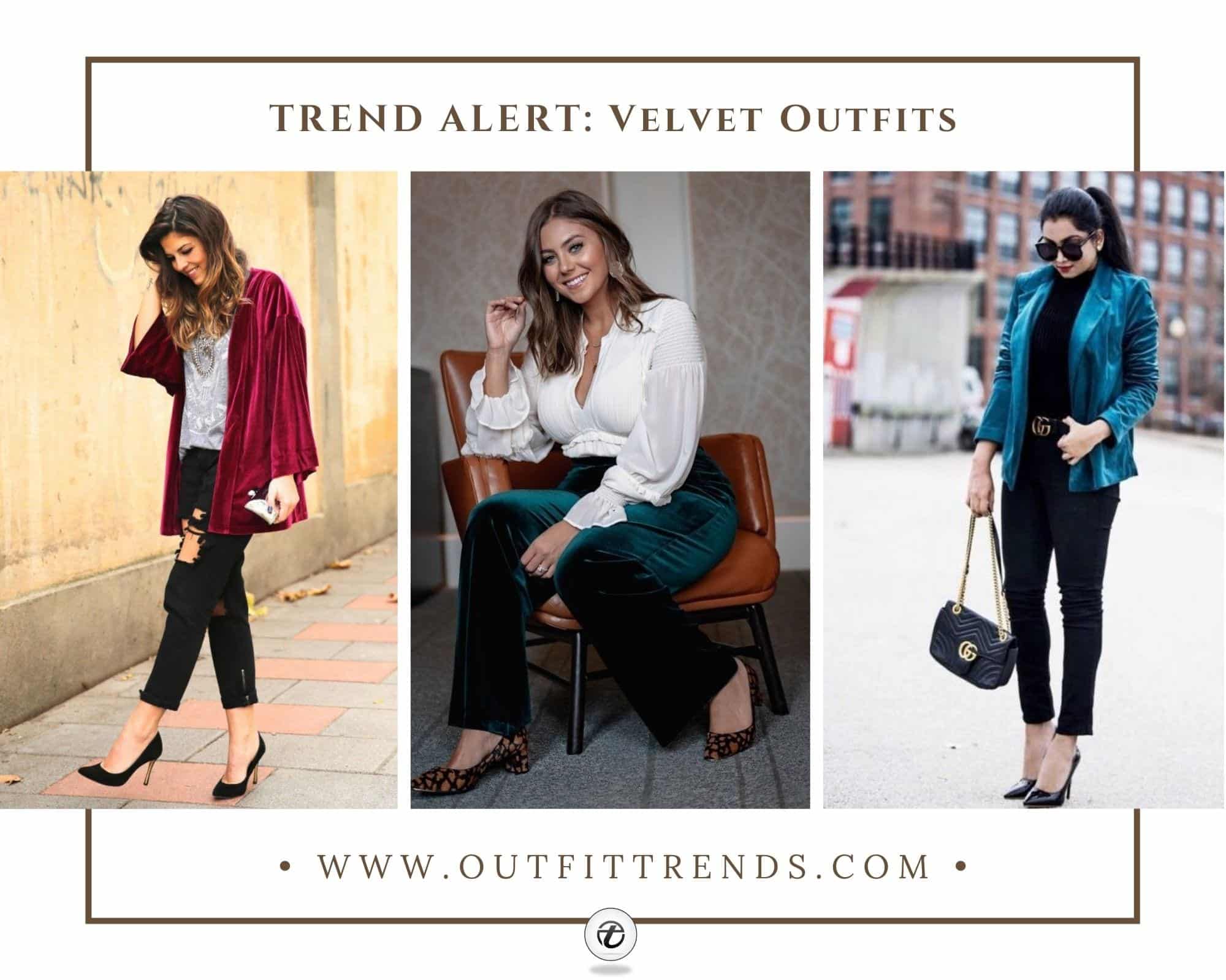 Velvet Outfit Ideas - 31 Trendy Ways to Wear Velvet Outfits