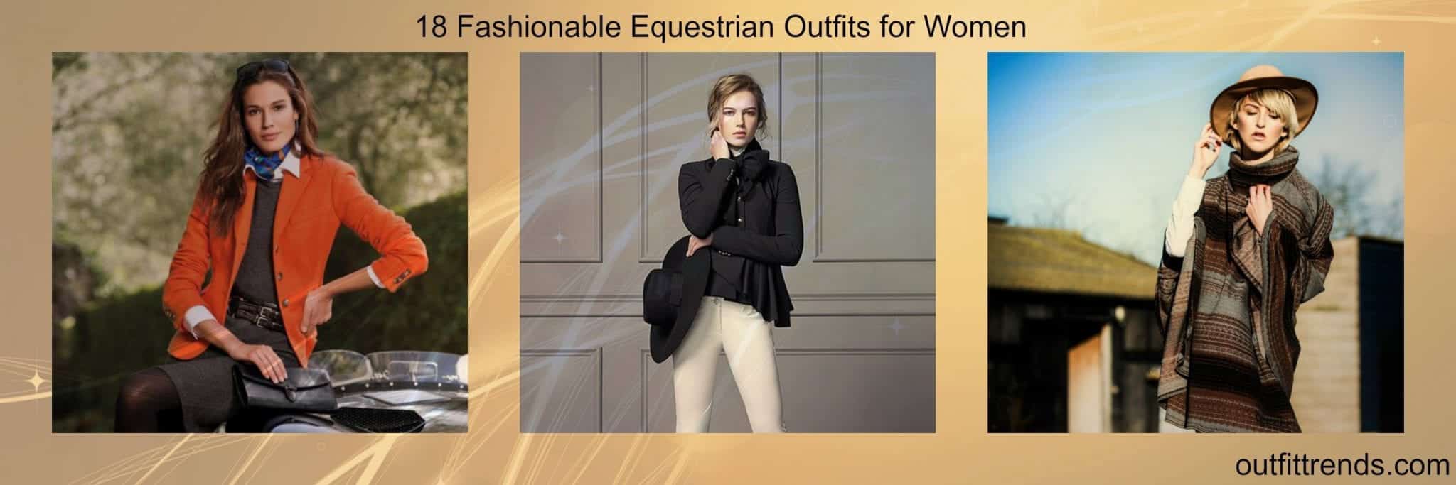 18 Trendy Equestrian Inspired Outfit Ideas for Women