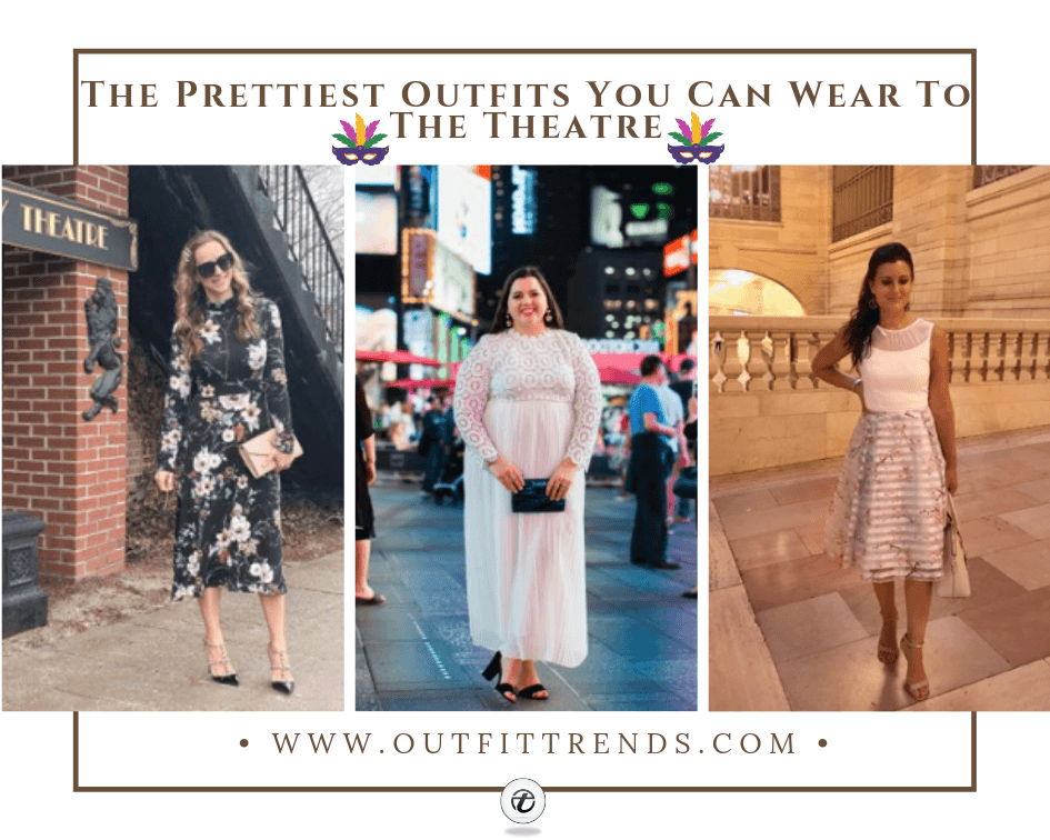 What to Wear to the Theatre – 28 Best Outfit Ideas for Women