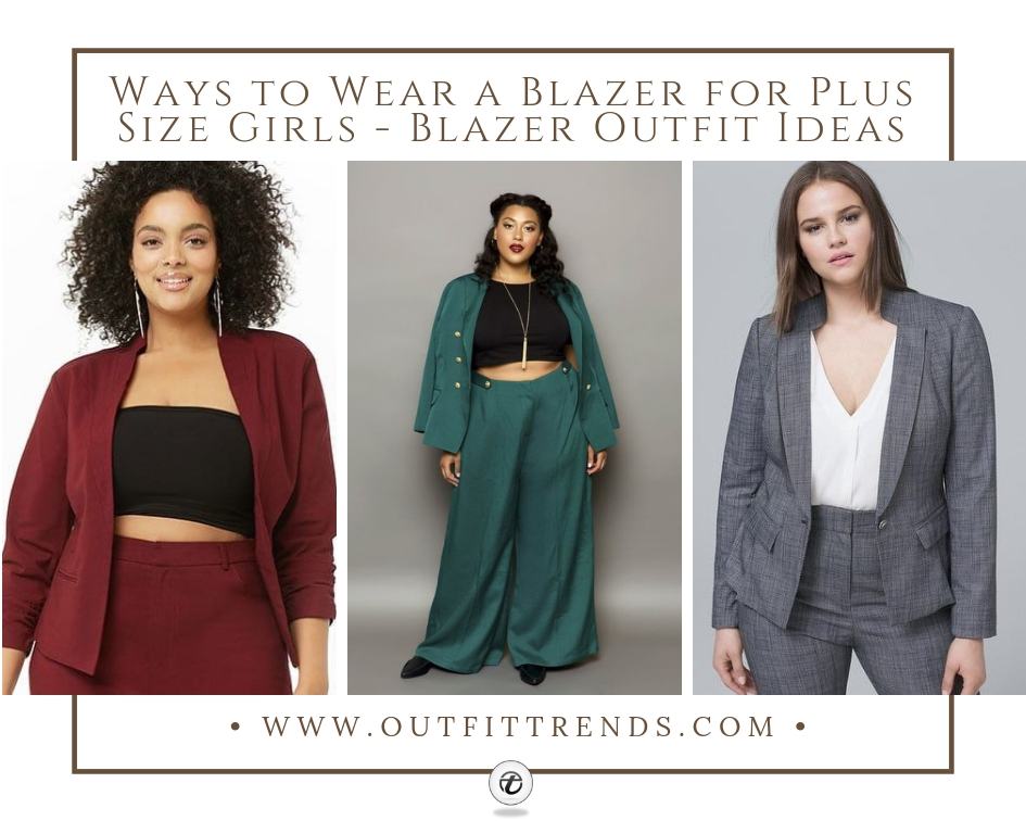 20 Ways to Wear a Blazer for Plus Size Girls - Blazer Outfit Ideas