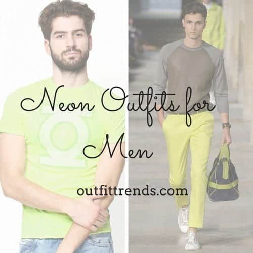 Neon Outfits for Men – 17 Latest Neon Fashion Trends to Follow