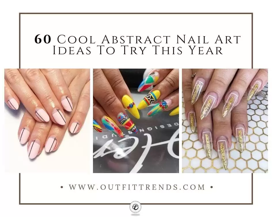 60 Cool Abstract Nail Art Ideas To Try This Year