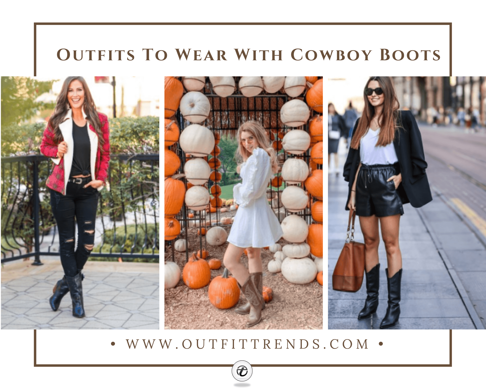 Outfits with Cowboy Boots – 19 Ways to Wear Cowboy Shoes