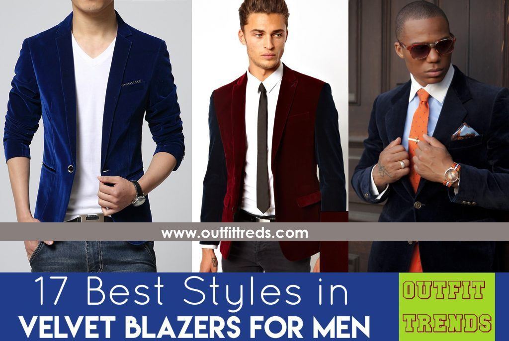 Men Velvet Blazer Outfits-17 Ideas on How to Wear Velvet Blazer