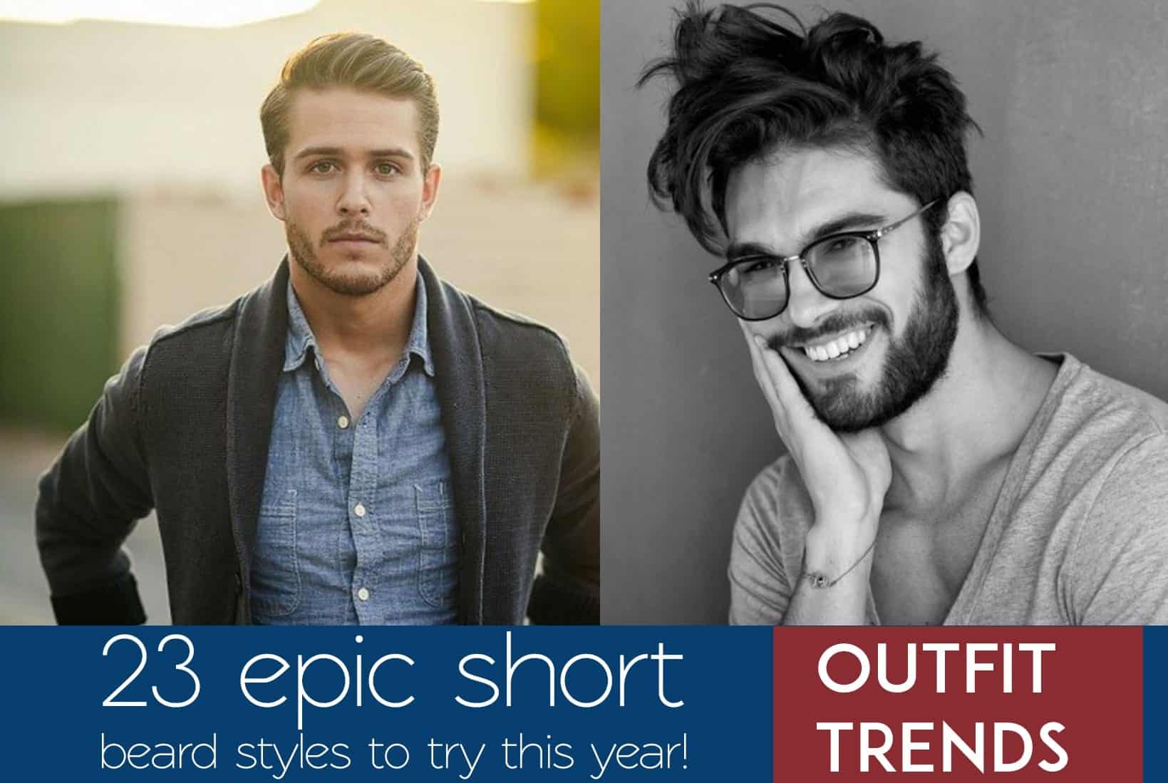Short Beard Styles – 23 Best Tips on Styling Short Beards