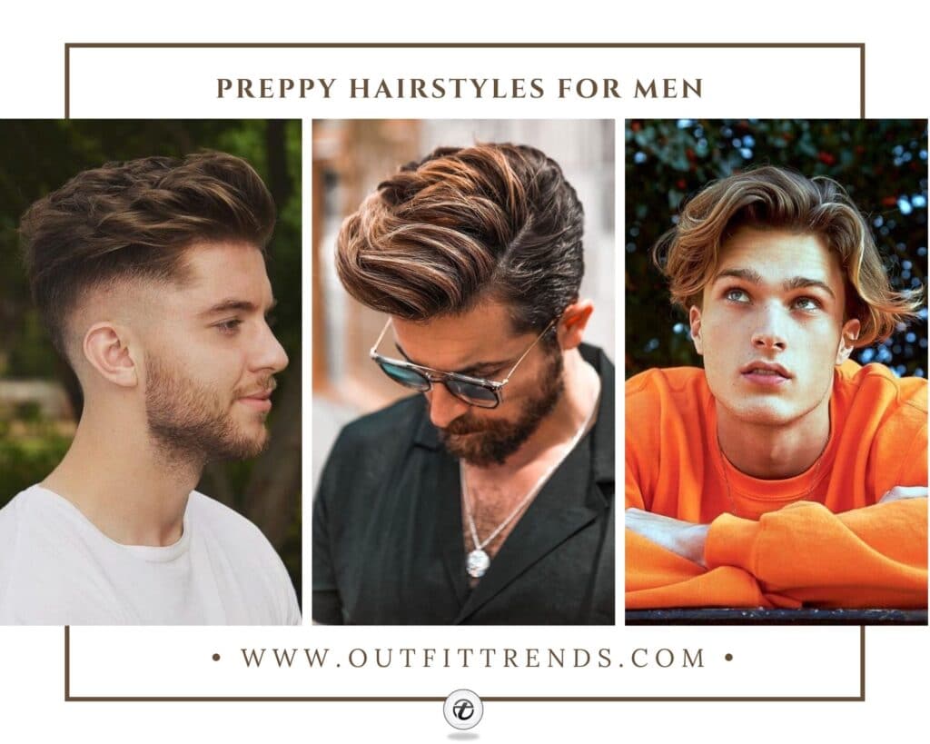 Preppy Hairstyles for Men- 31 Hairstyles for Preppy Look