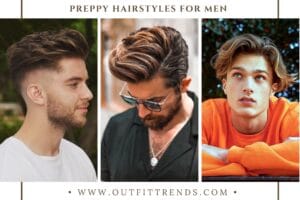 Preppy Hairstyles for Men – 31 Hairstyles for Preppy Look