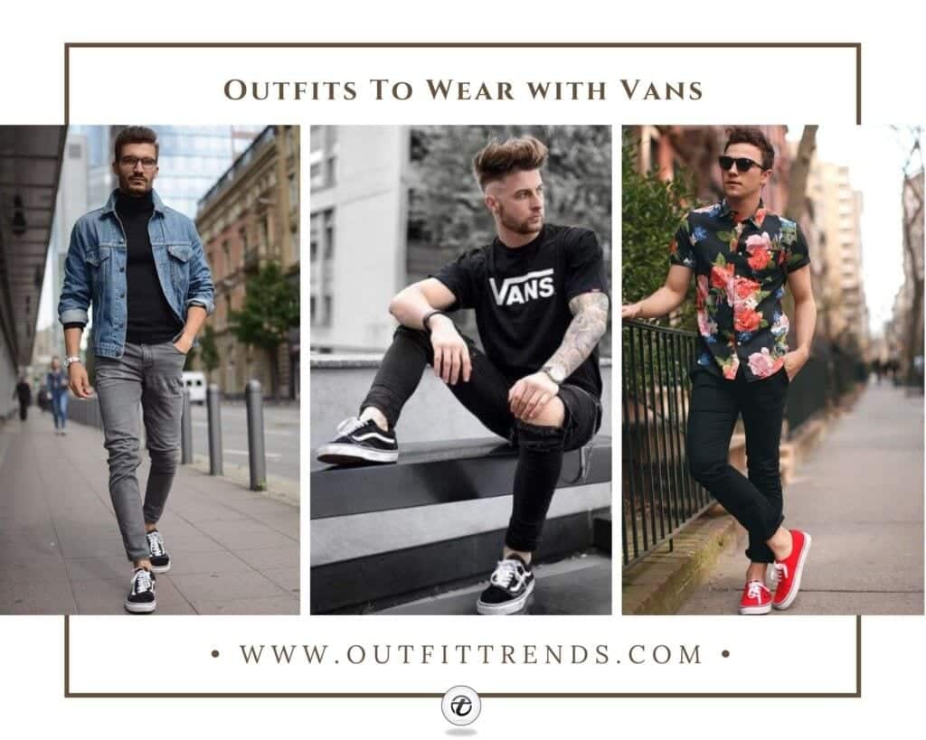 mens outfits with vans