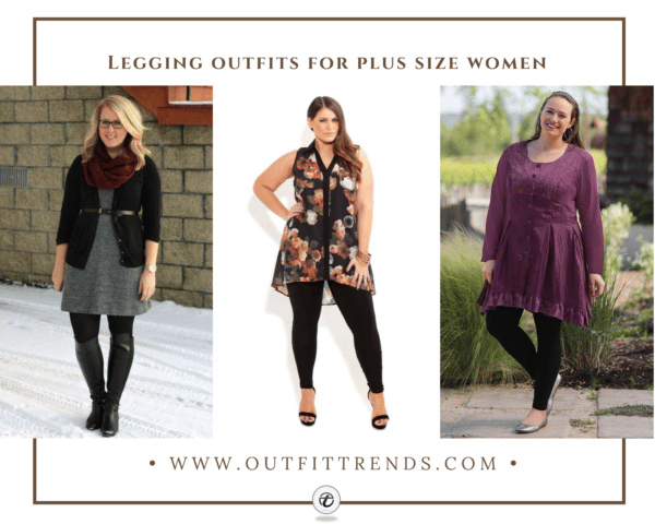Legging Outfits for Plus Size-10 Ways to Wear Leggings if Curvy