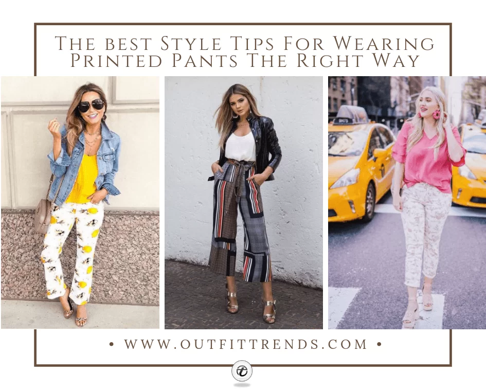 Printed Pants Outfits-50 Ideas on How To Wear Printed Pants