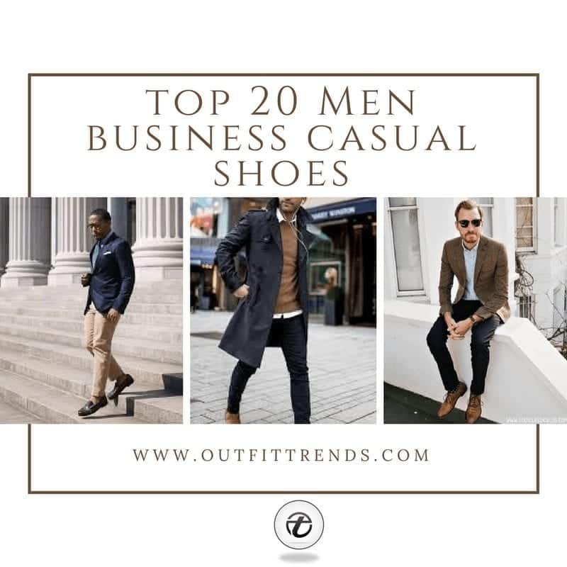 Men’s Business Casual Shoes Guide and 20 Tips for Perfect Look