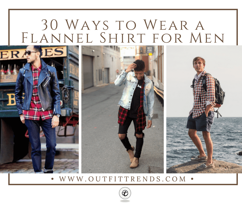 48 Ideas How to Wear a Flannel Shirt for Men Stylishly