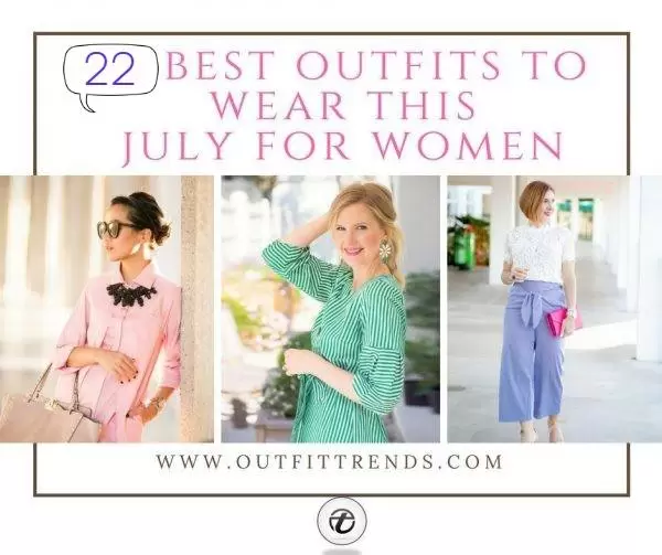 22 Best Outfits to Wear in July for Women