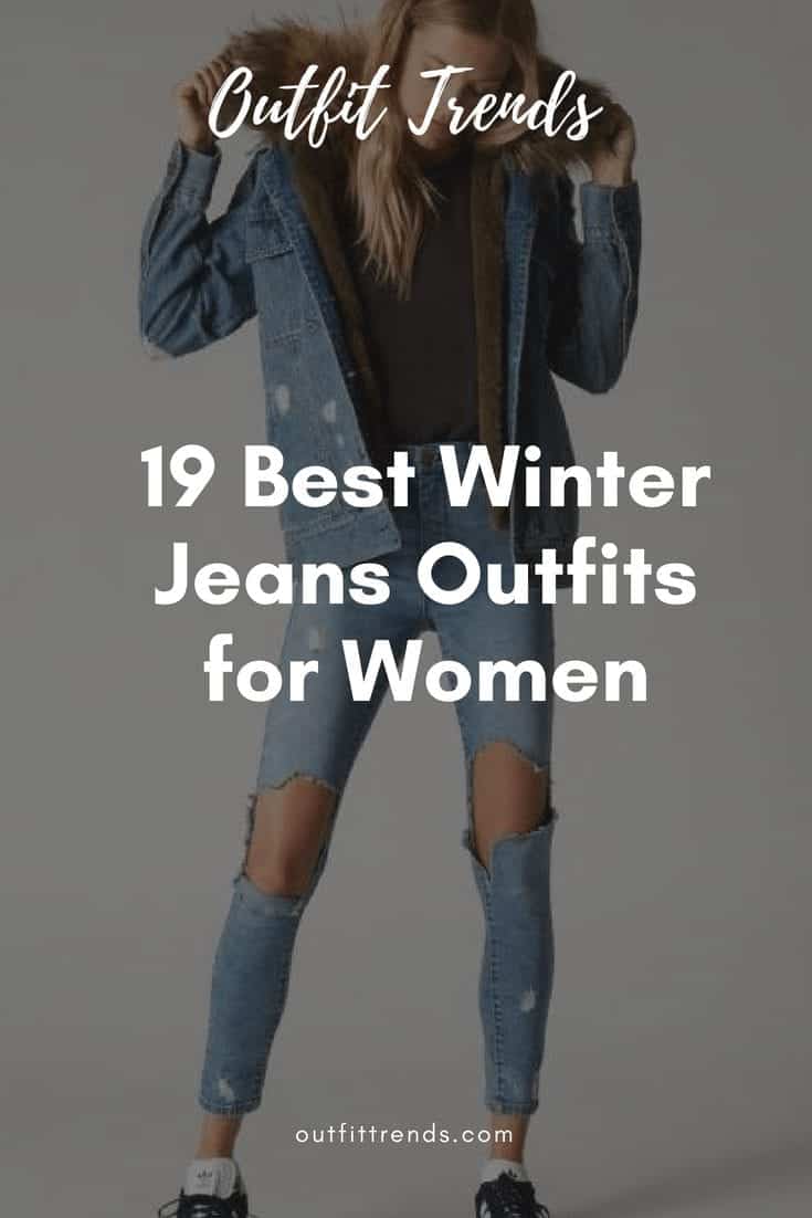 19 Best Winter Jeans Outfits for Girls to Stay Cozy and Chic