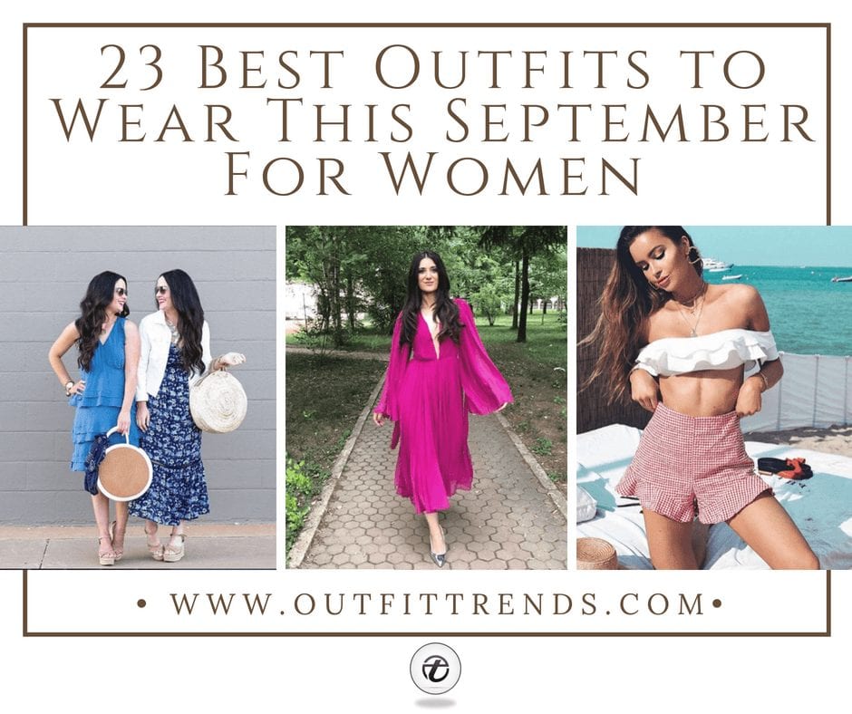 23 Best Outfits for Women to Wear this September 2021