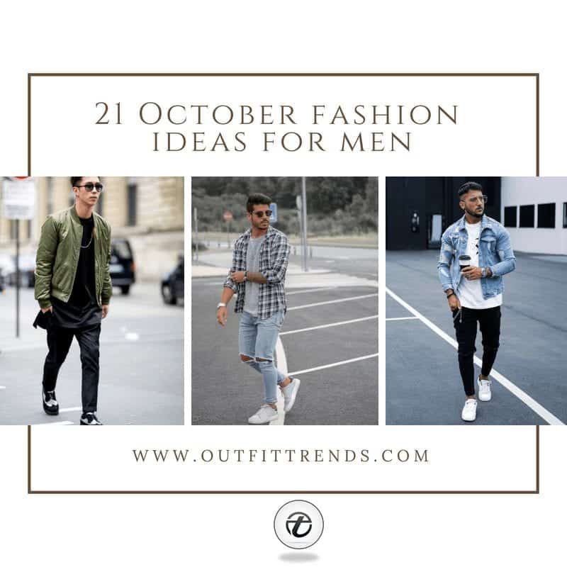 21 October Outfits For Men: Fashion Trends for October 2023
