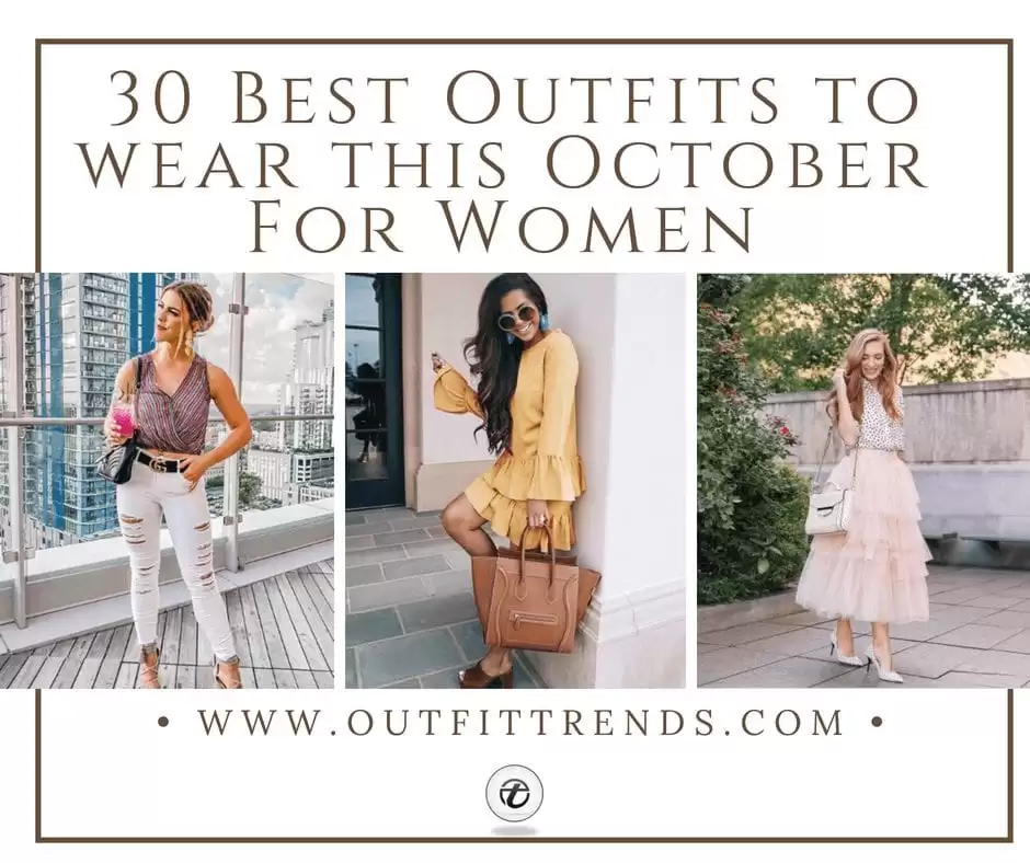 30 Trending Outfits To Wear In October Month