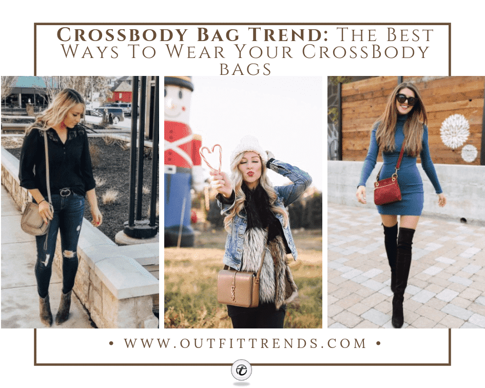 outfits to wear with crossbody bags