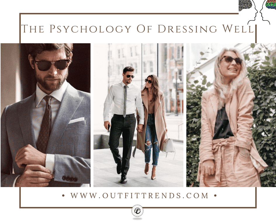 The Psychology of Dressing Well- How Clothes Affect Behavior