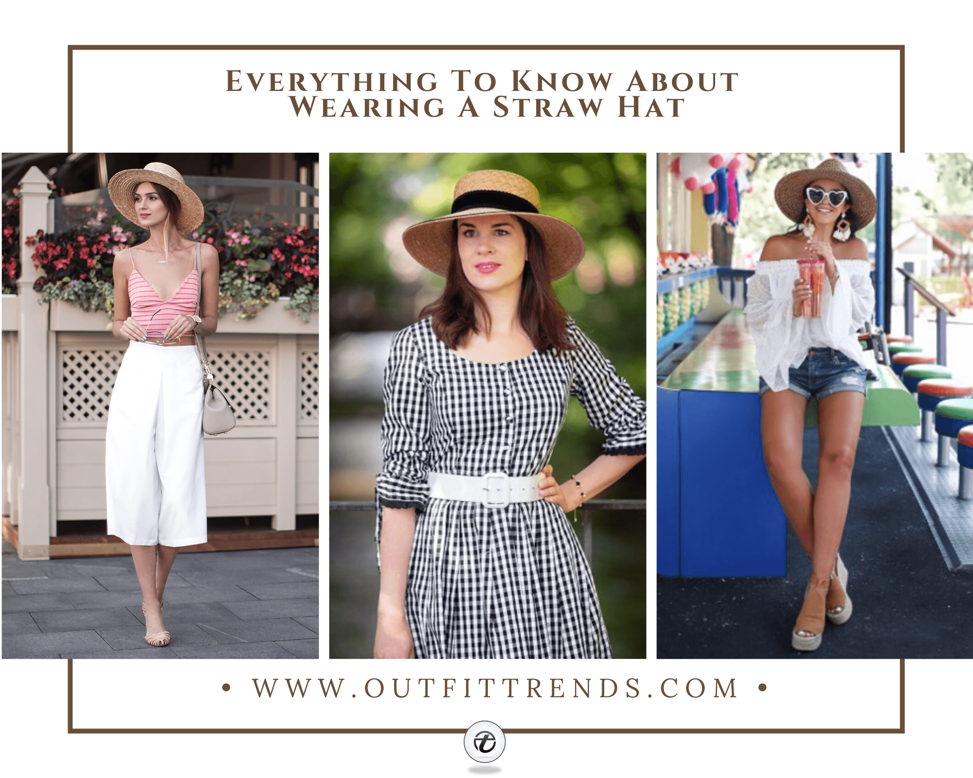 How to Style Straw Hat This Summer? 25 Outfit Ideas