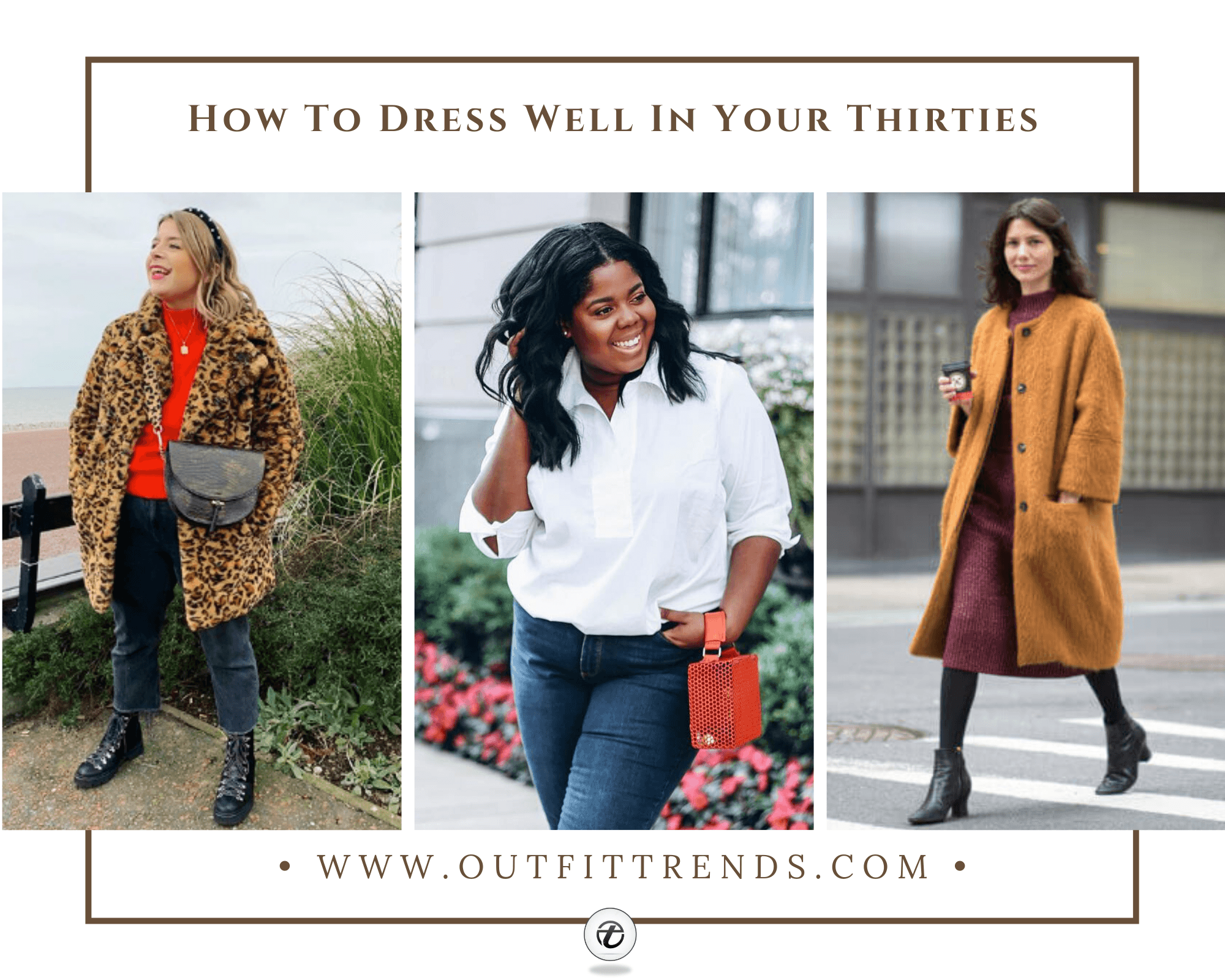 How To Dress In Your Thirties – 25 Outfits For Women Over 30