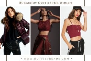 Burgundy Outfits for Women- 30 Ways to Wear Burgundy Color
