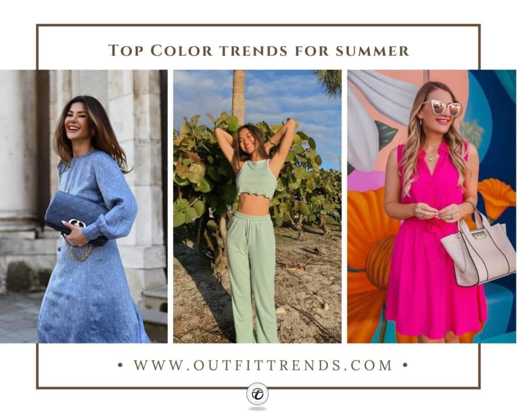 Summer Fashion Colors Trends for Women | Top 15 Must-Haves
