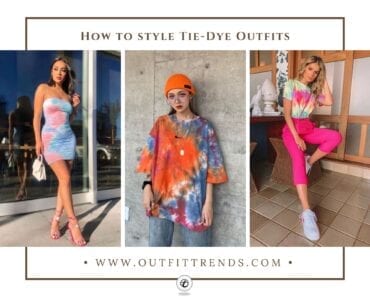 How to Wear Tie-Dye? 30 Outfit Ideas with Styling Tips