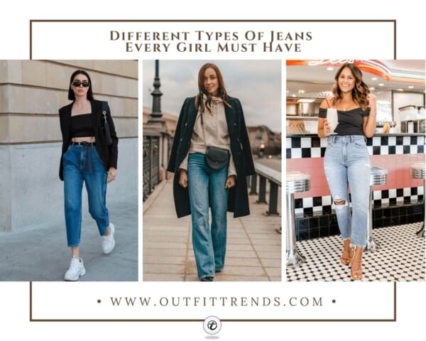 Types of Jeans - 10 Jeans Styles That Girls Must Own In 2021