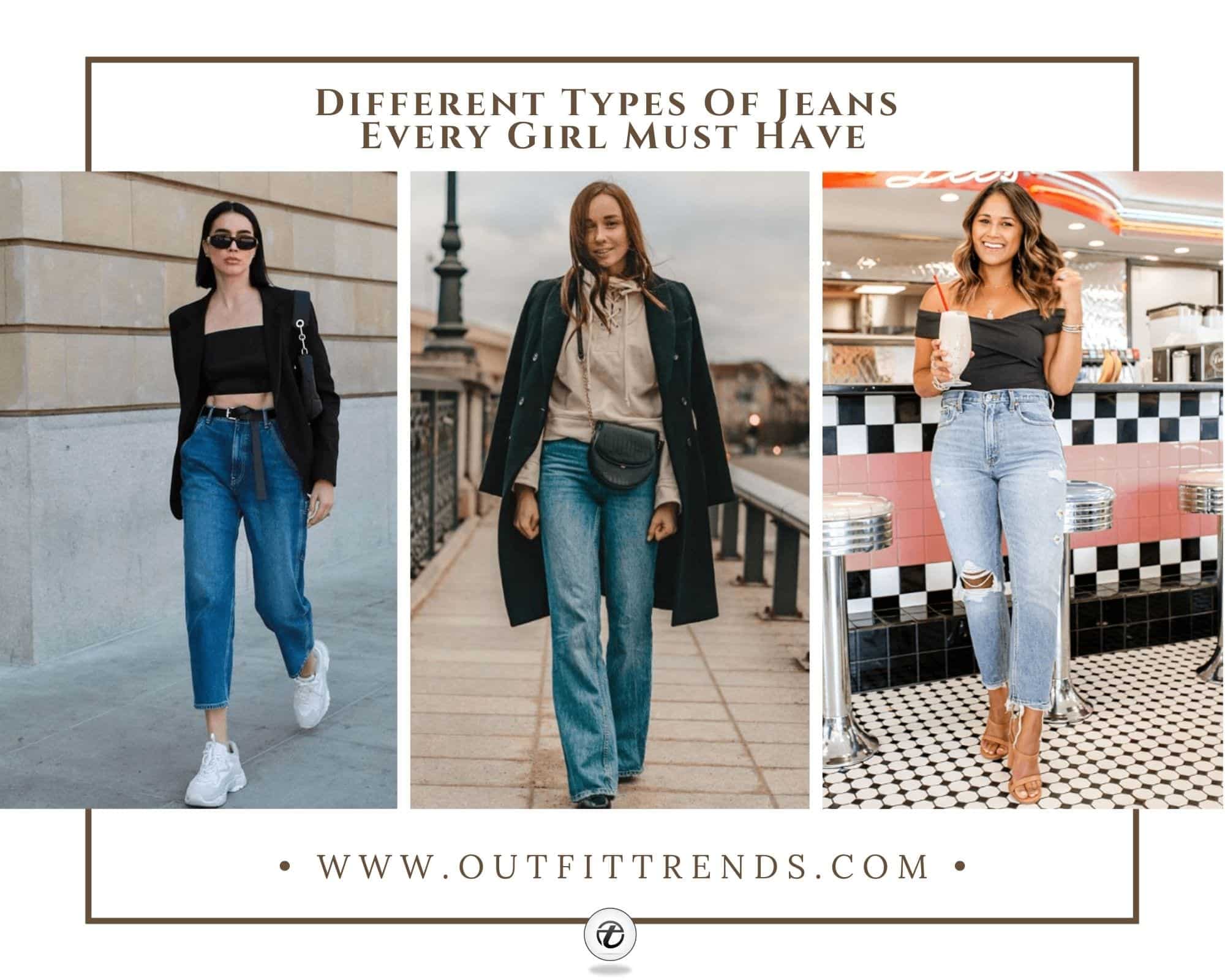 Types of Jeans – 10 Jeans Styles That Girls Must Own In 2023