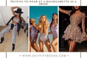 42 Bachelorette Party Outfit Ideas For The Bride To Be 2021