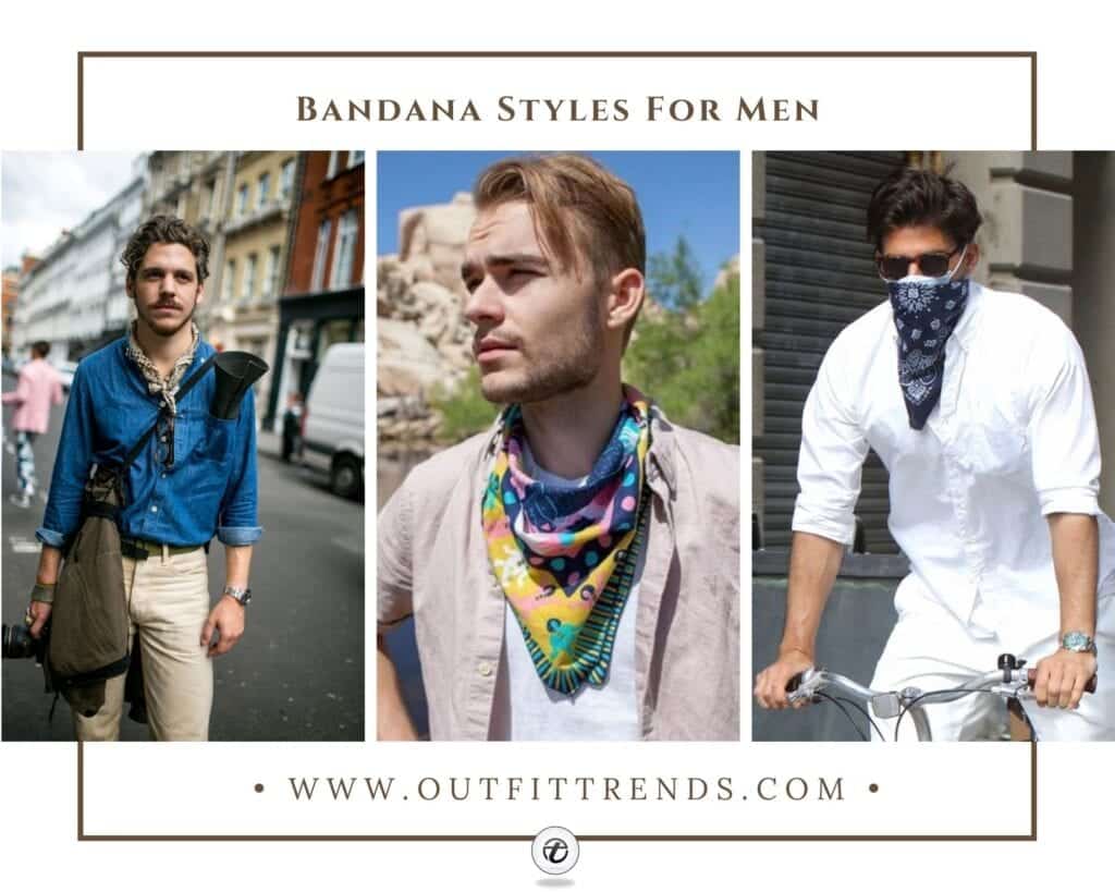 Bandana Outfits For Men - 25 Ideas on How to Wear a Bandana