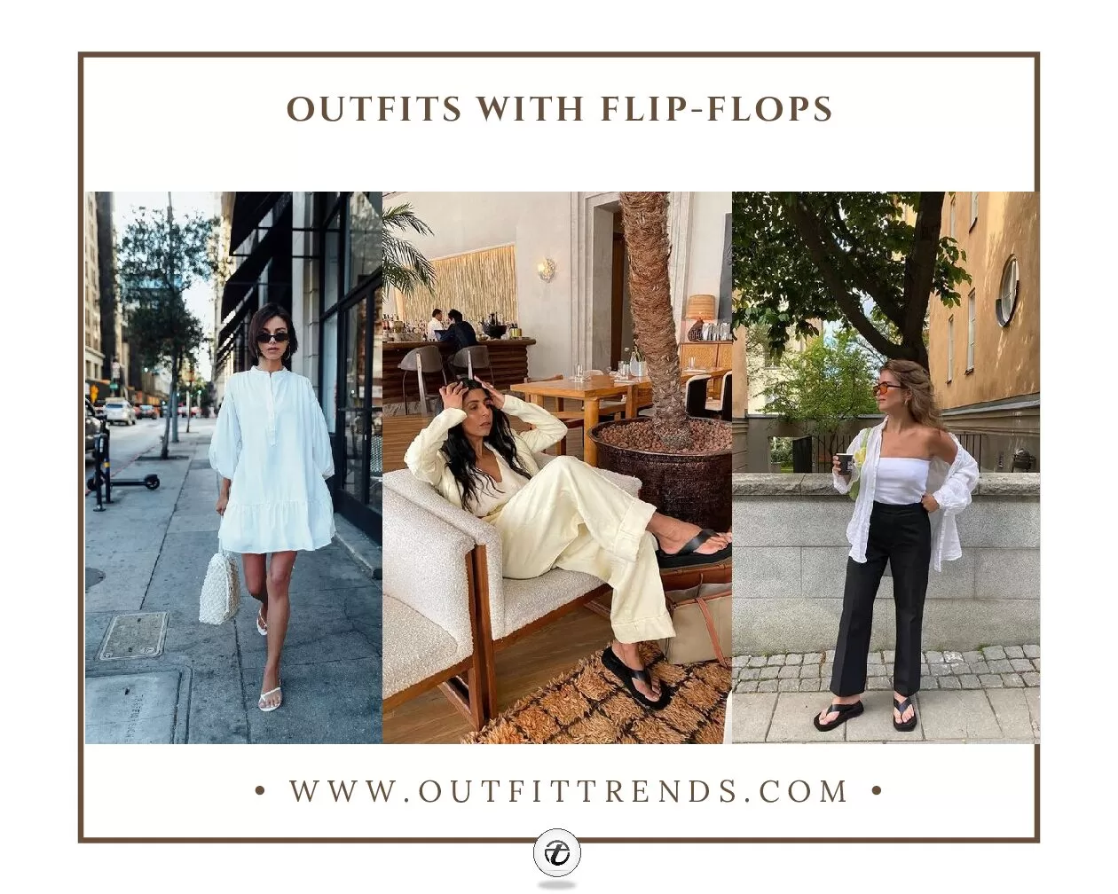 How to Wear Flip Flops? 14 Outfits Ideas & Styling Tips