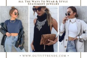 How to Wear Statement Jewelry? 20 Outfit Ideas