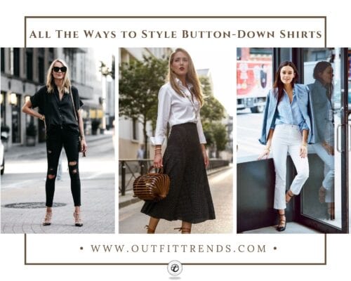 How to Style Button Down Shirts? 20 Outfit Ideas