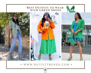 Women’s Outfits with Green Shoes-13 Ways to Wear Green Shoes