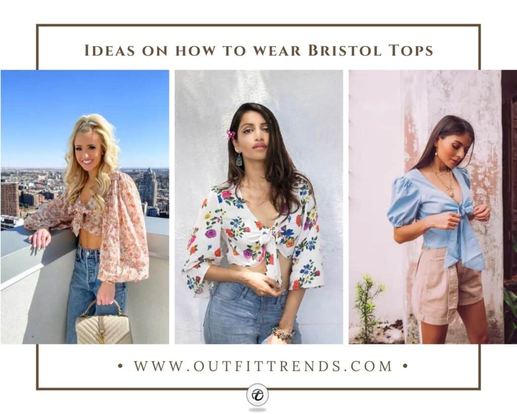 Bristol Top Outfits - 25 Ideas On How To Wear Bristol Tops