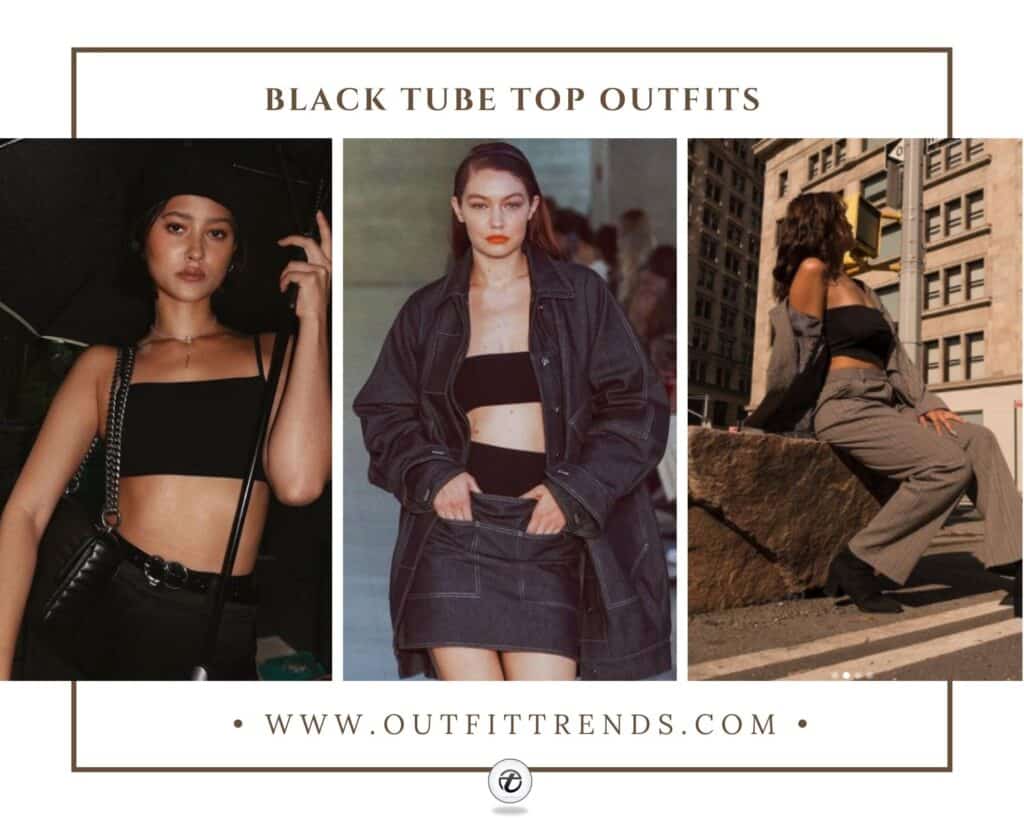 Black Tube Top Outfits - 21 Ideas On How To Wear A Tube Top