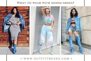 What To Wear With Denim Shoes – 30 Outfit Ideas To Try