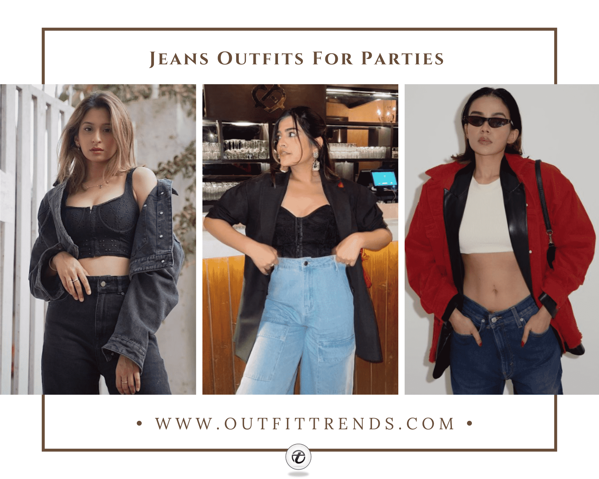 Jeans Outfits For Parties-20 Ways To ...