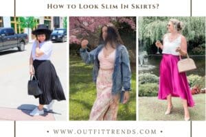 How to Look Slim in Skirts? 20 Skirt Outfits To Look Thinner