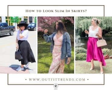 How to Look Slim in Skirts? 20 Skirt Outfits To Look Thinner
