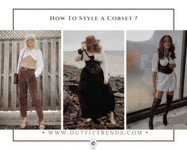 How To Style A Corset – 20 Ideas To Wear Corset This Year